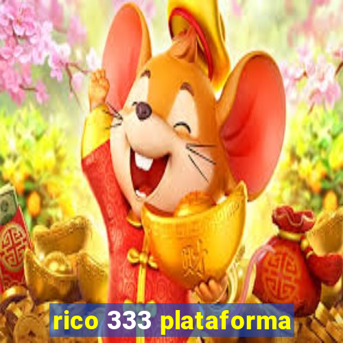 rico 333 plataforma